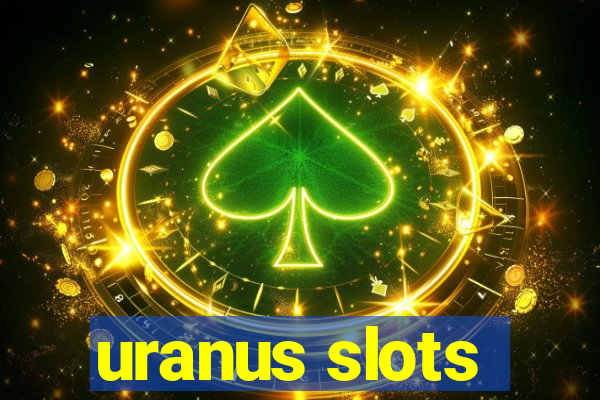 uranus slots